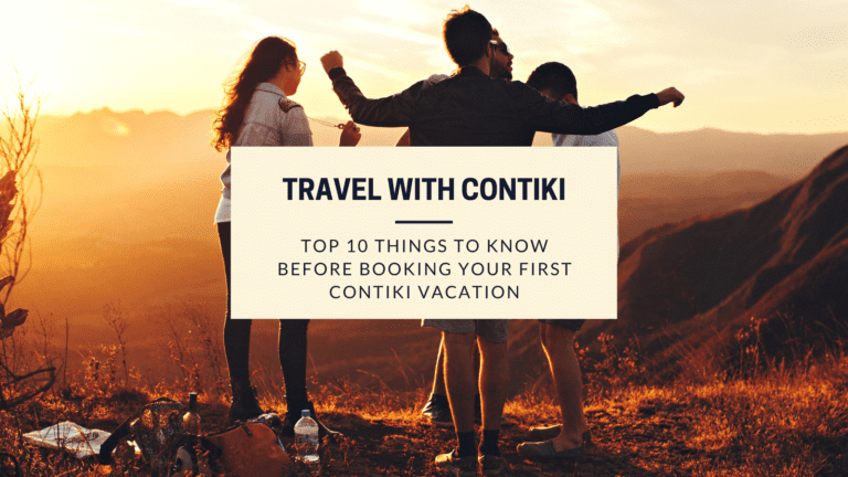10 Things To Know Before Booking Your First Contiki Trip