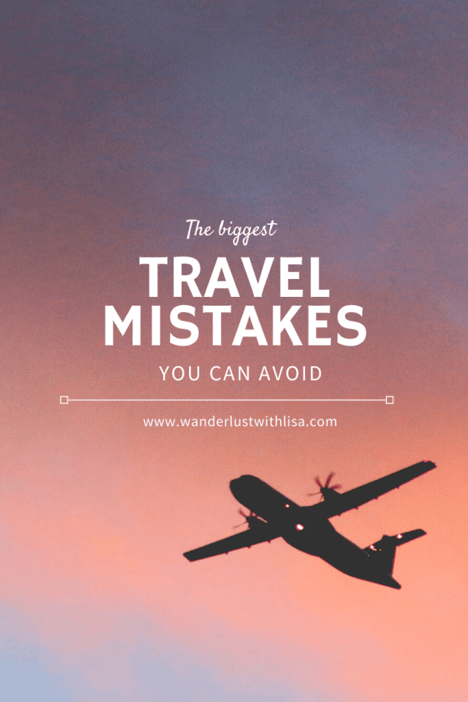 Travel Mistakes to Avoid