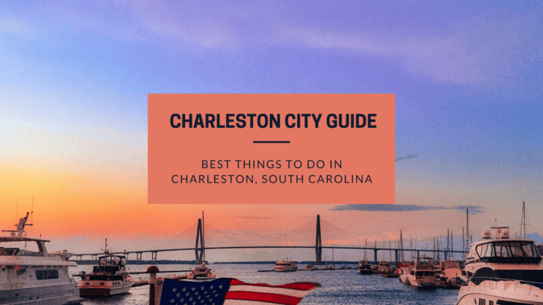 Charleston City Guide – Experience The Best City in the South