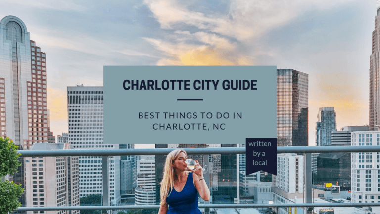 Top 20 Best Things To Do in Charlotte, NC – Written by a local!