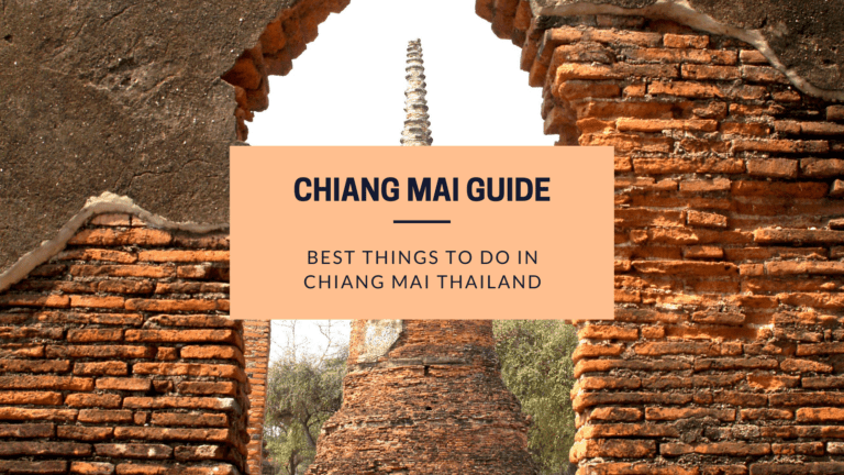 Chiang Mai City Guide – Including the Top 10 Things To Do in Chiang Mai
