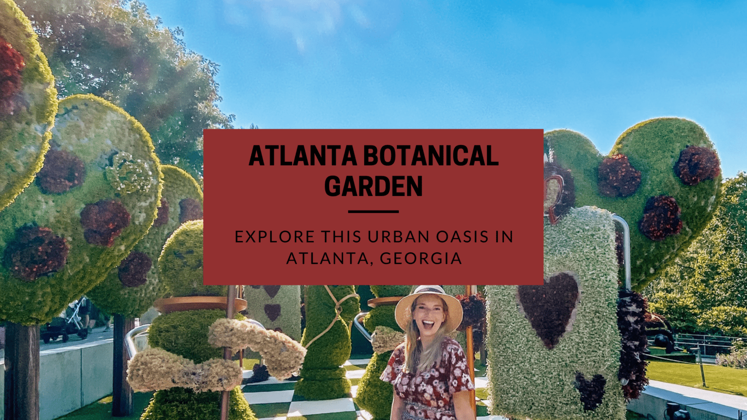 Top 5 Best Things To See at the Atlanta Botanical Gardens in