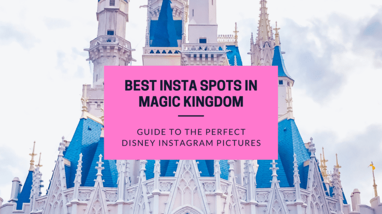 Best 15 Instagram Spots in Magic Kingdom