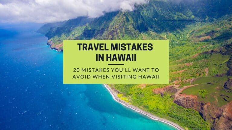 20 Mistakes to Avoid when Traveling to Hawaii