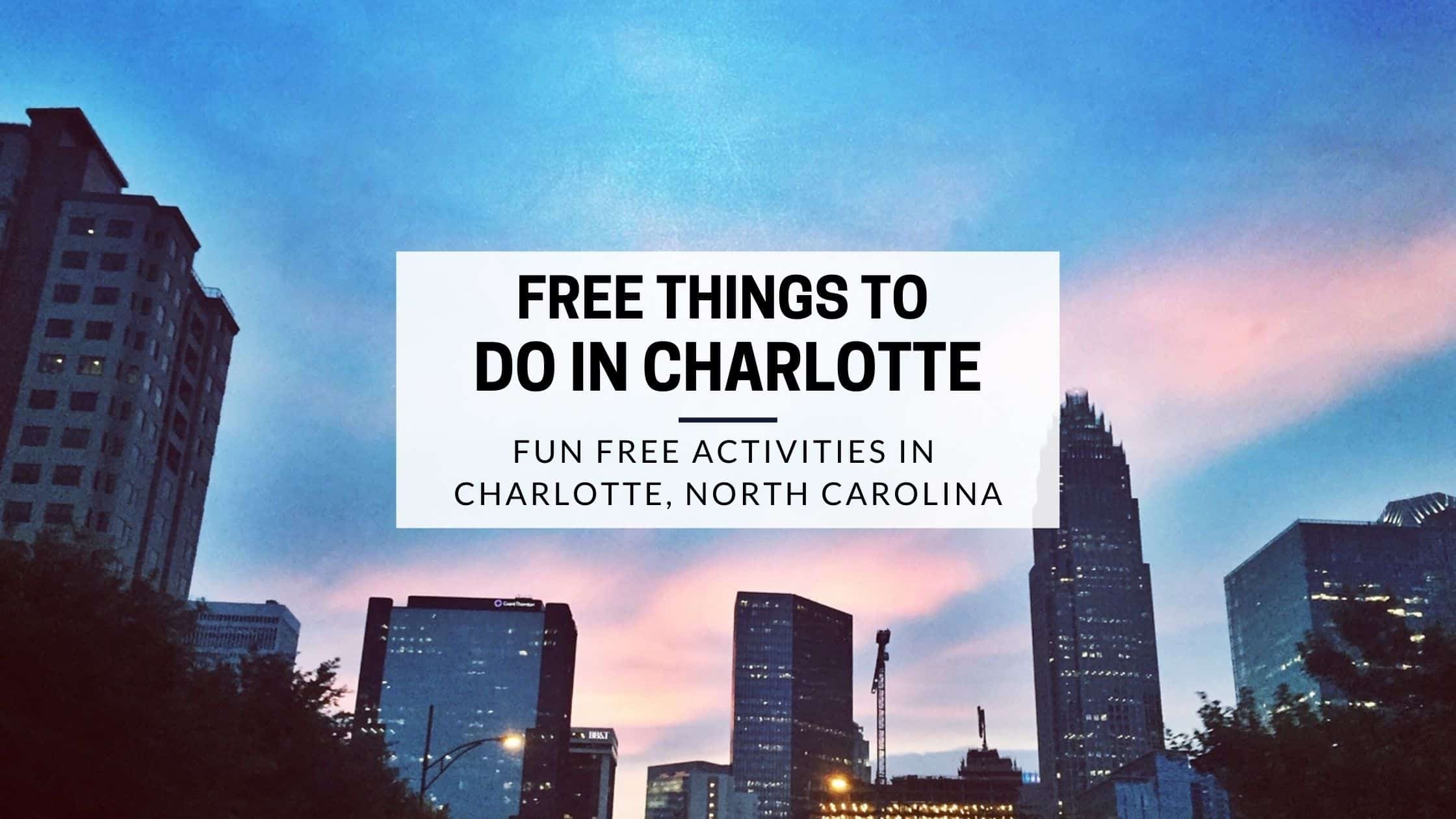 12 Free Things To Do In Charlotte Nc