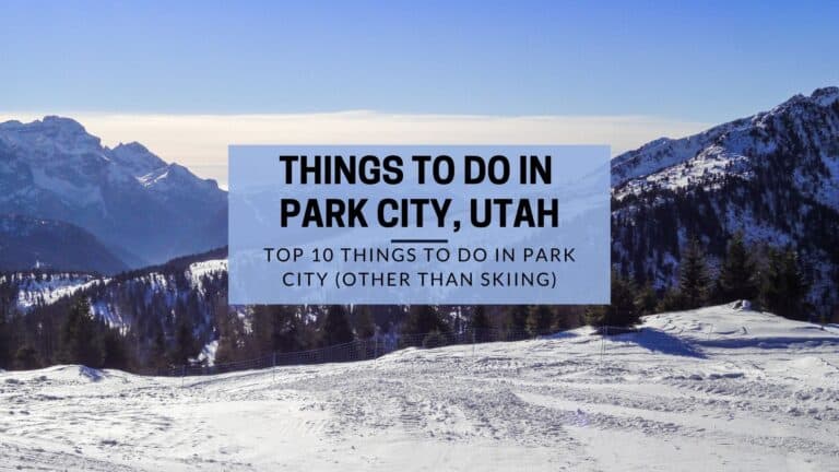 10 Amazing Things To Do in Park City, Utah (Other than Skiing)