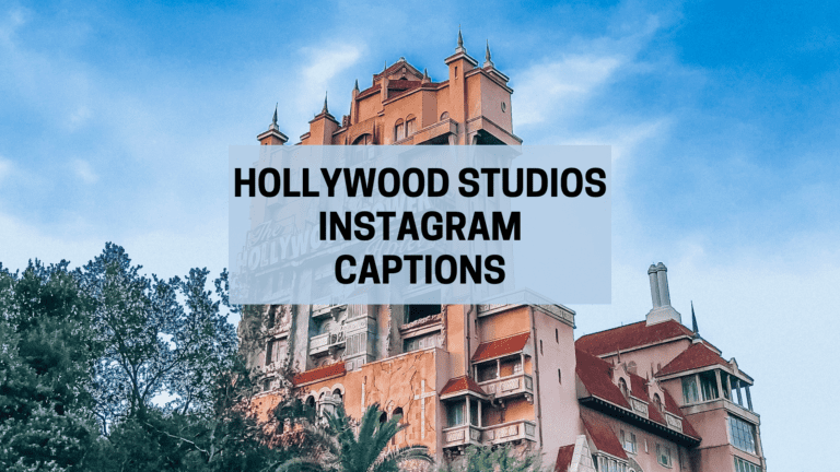 30 Hollywood Studios Instagram Captions for your Trip to Disney!