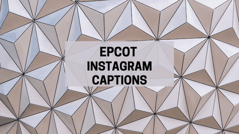 50 Fun And Unique Epcot Instagram Captions for your Trip to Disney!