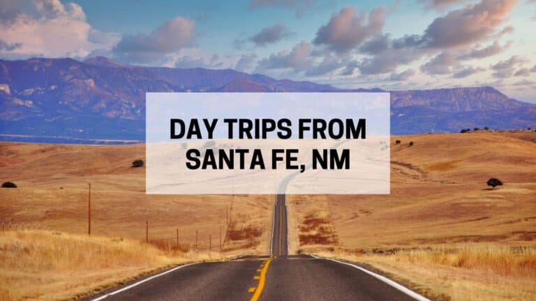 6 Best Day Trips From Santa Fe, New Mexico