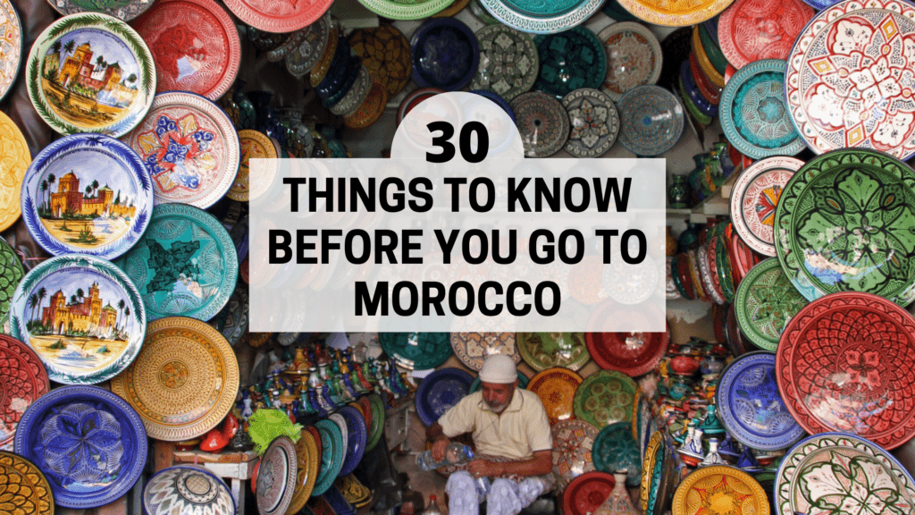 things to know before visiting morocco