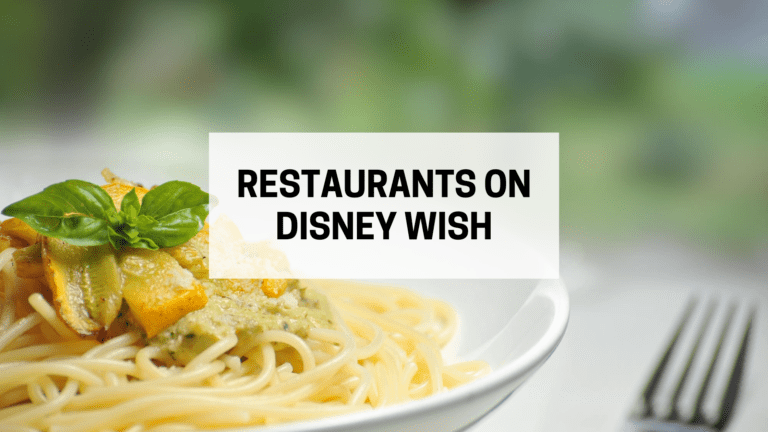 Amazing Guide to The 20+ Disney Wish Restaurants