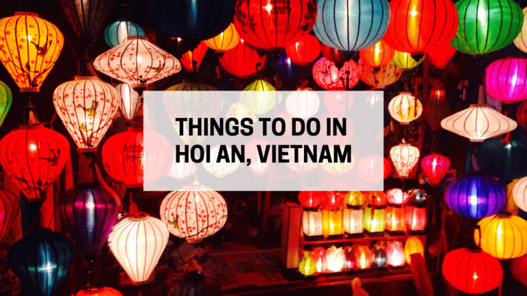 20 Unique Hoi An Things To Do in Vietnam